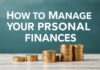How to Manage Your Personal Finances Effectively