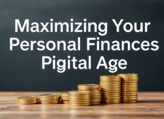 Maximizing Your Personal Finances in the Digital Age