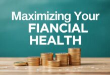 Maximizing Your Financial Health: Strategies and Tips