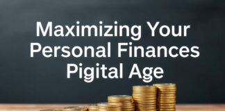 Maximizing Your Personal Finances in the Digital Age
