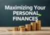 Maximizing Your Personal Finances: Strategies for Investing and Growth