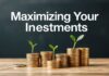 Maximizing Your Investments: Financial Strategies for Beginners