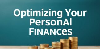 Optimizing Your Personal Finances: Strategies and Practical Tips