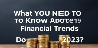 What You Need to Know About the Financial Trends Dominating 2023?